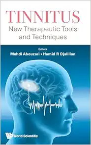 Tinnitus: New Therapeutic Tools and Techniques (PDF)