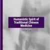 Humanistic Spirit of Traditional Chinese Medicine (Key Concepts in Chinese Thought and Culture) (EPUB)