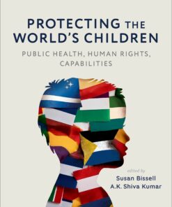 Protecting the World’s Children: public health, human rights, capabilities (PDF)