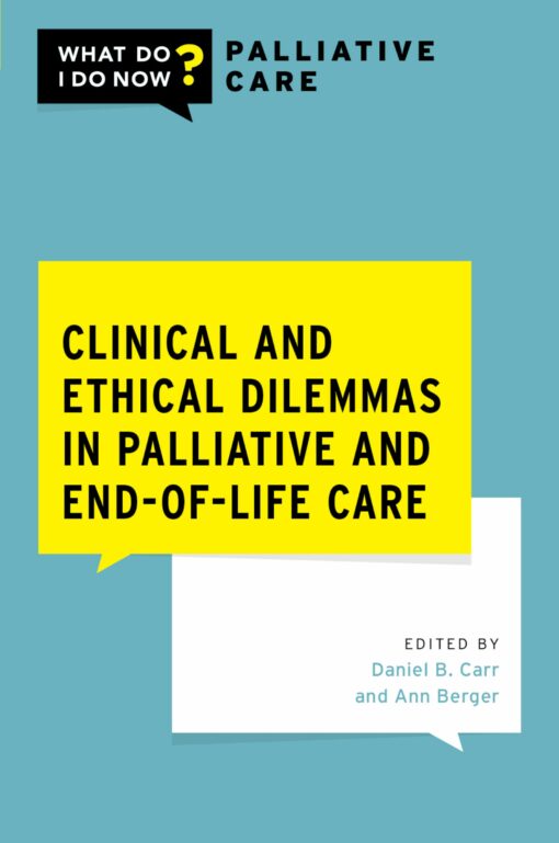Clinical and Ethical Dilemmas in Palliative and End-of-Life Care (PDF)