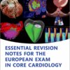 Essential Revision notes for the European Exam in Core Cardiology, 2nd Edition (PDF)