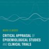 Critical Appraisal of Epidemiological Studies and Clinical Trials, 5th Edition (EPUB)