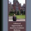 A Story of Opportunity in American Academic Medicine (PDF)