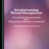 Revolutionizing Wound Management: Formulating Nanoparticles with Tobacco Stem Bioactive Compounds (PDF)