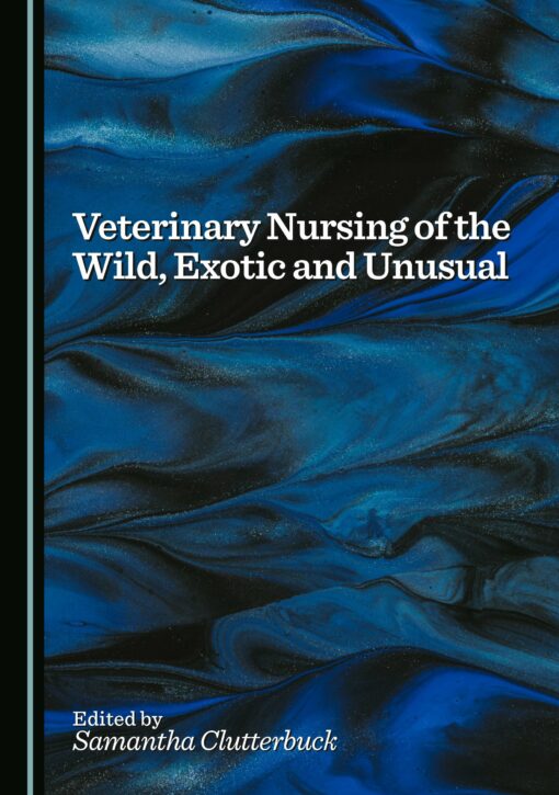 Veterinary Nursing of the Wild, Exotic and Unusual (PDF)