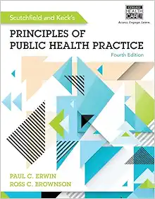 Scutchfield and Keck’s Principles of Public Health Practice,  4th Edition (PDF)