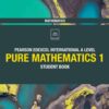 Pearson Edexcel International A Level Mathematics Pure Mathematics 1 Student Book (PDF)