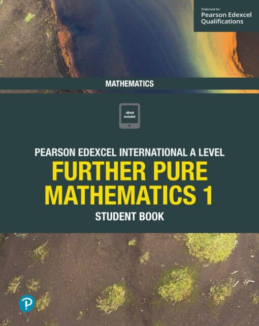 Pearson Edexcel International A Level Mathematics Further Pure Mathematics 1 Student Book (PDF)