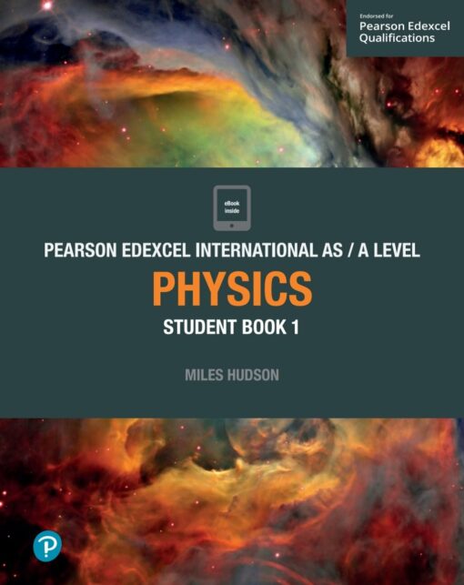 Pearson Edexcel International AS / A Level Physics Student Book 1 (PDF)