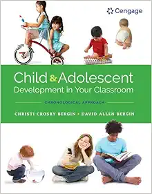 Child and Adolescent Development in Your Classroom, Chronological Approach (PDF)