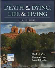 Death and Dying, Life and Living, 8th Edition (PDF)