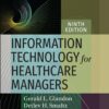 Information Technology for Healthcare Managers, 9th Edition (PDF)