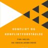 Konflikt og konfliktforståelse, 3rd Edition (EPUB)