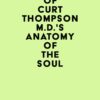 Summary of Curt Thompson M.D.’s Anatomy of the Soul (EPUB)