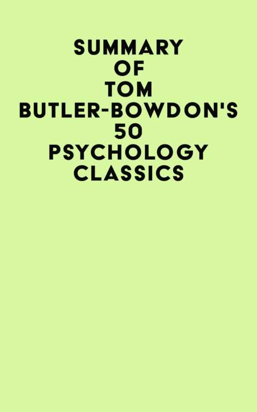 Summary of Tom Butler-Bowdon’s 50 Psychology Classics (EPUB)