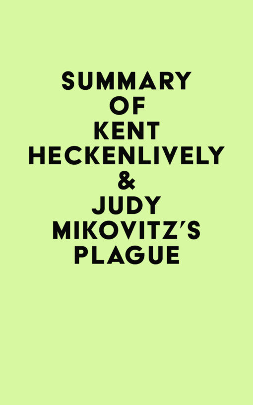 Summary of Kent Heckenlively & Judy Mikovitz’s Plague (EPUB)