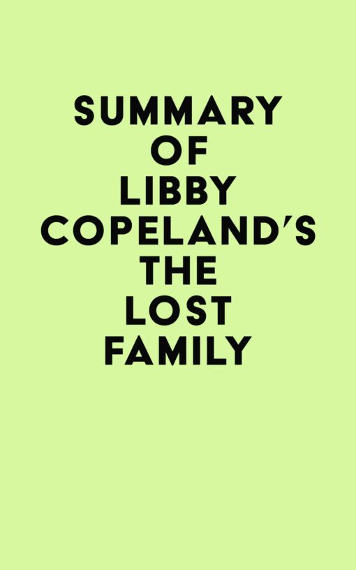 Summary of Libby Copeland’s The Lost Family (EPUB)
