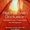 Retinal Vein Occlusion: Pathophysiology, Complications, and Management (PDF)