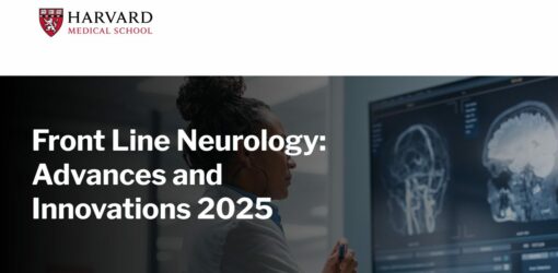 Harvard Front Line Neurology Advances and Innovations 2025