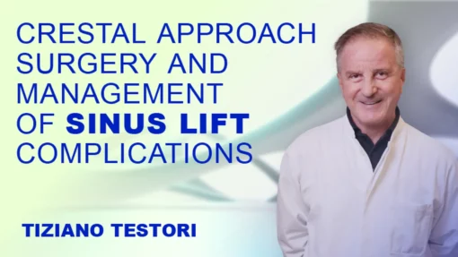 Osteocom Crestal Approach Surgery and Management Of Sinus Lift Complications