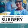 The Unofficial Guide to Surgery: Core Operations – Ebook (Unofficial Guides) 2nd Edition (PDF)