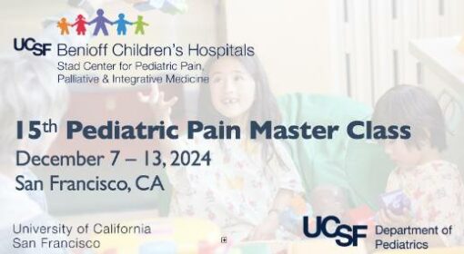 UCSF 15th Pediatric Pain Master Class 2024